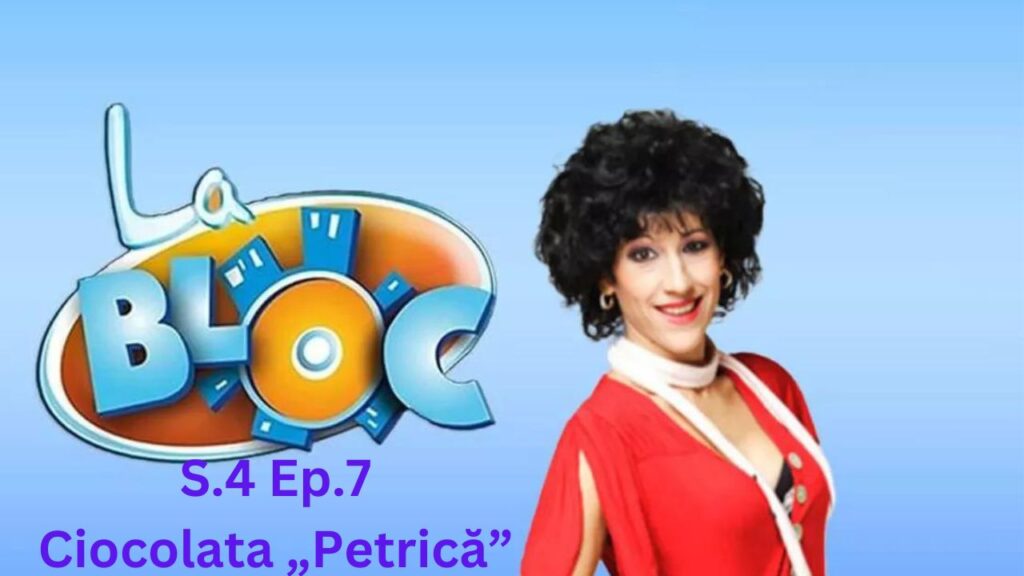 La Bloc S4. Ep.7 -Ciocolata „Petrică” Subtitrat in Romana