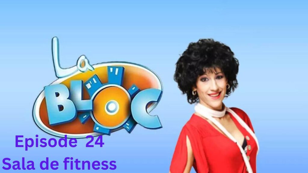 La Bloc S1.E24 ∙ Sala de fitness Subtitrat in Romana