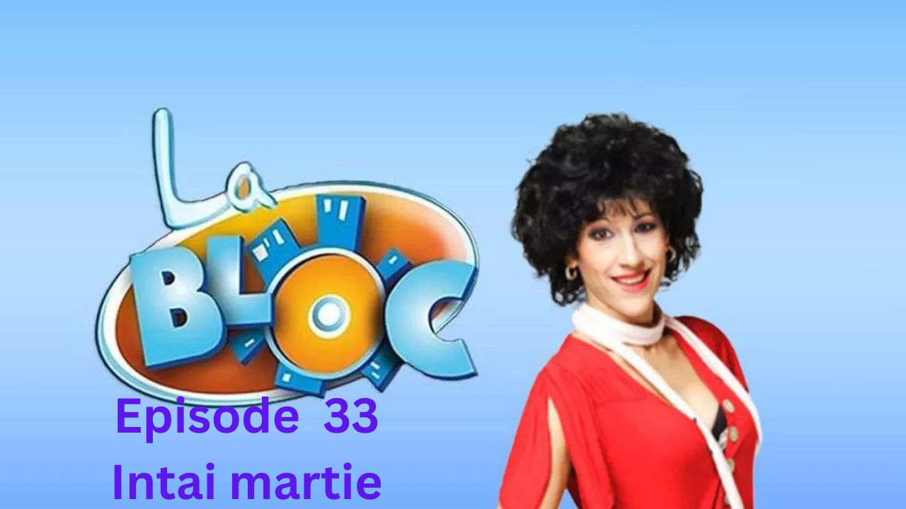 La Bloc S1.E33 ∙ Intai martie Subtitrat in Romana