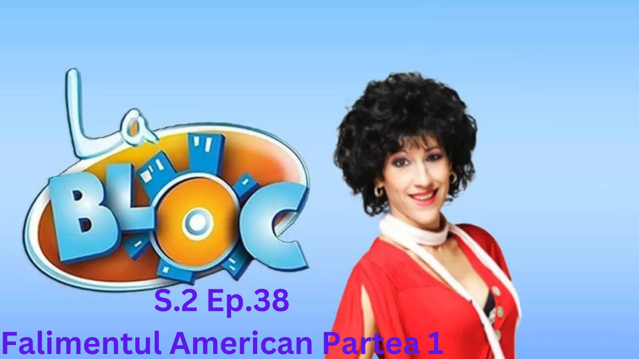 La Bloc S2. Ep.38 - Falimentul American Partea 1 Subtitrat in Romana